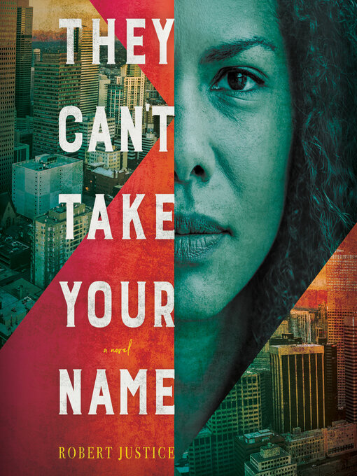 Title details for They Can't Take Your Name by Robert Justice - Available